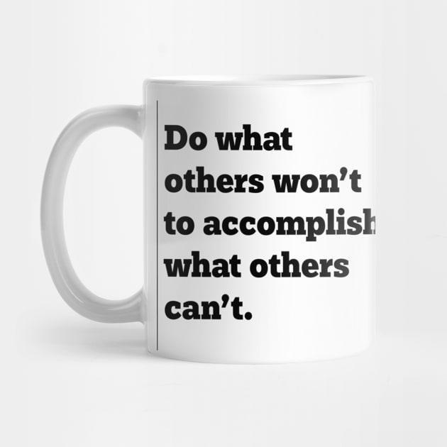 Accomplish What Others Can't - Black Imprint by Dope Shirt Fresh